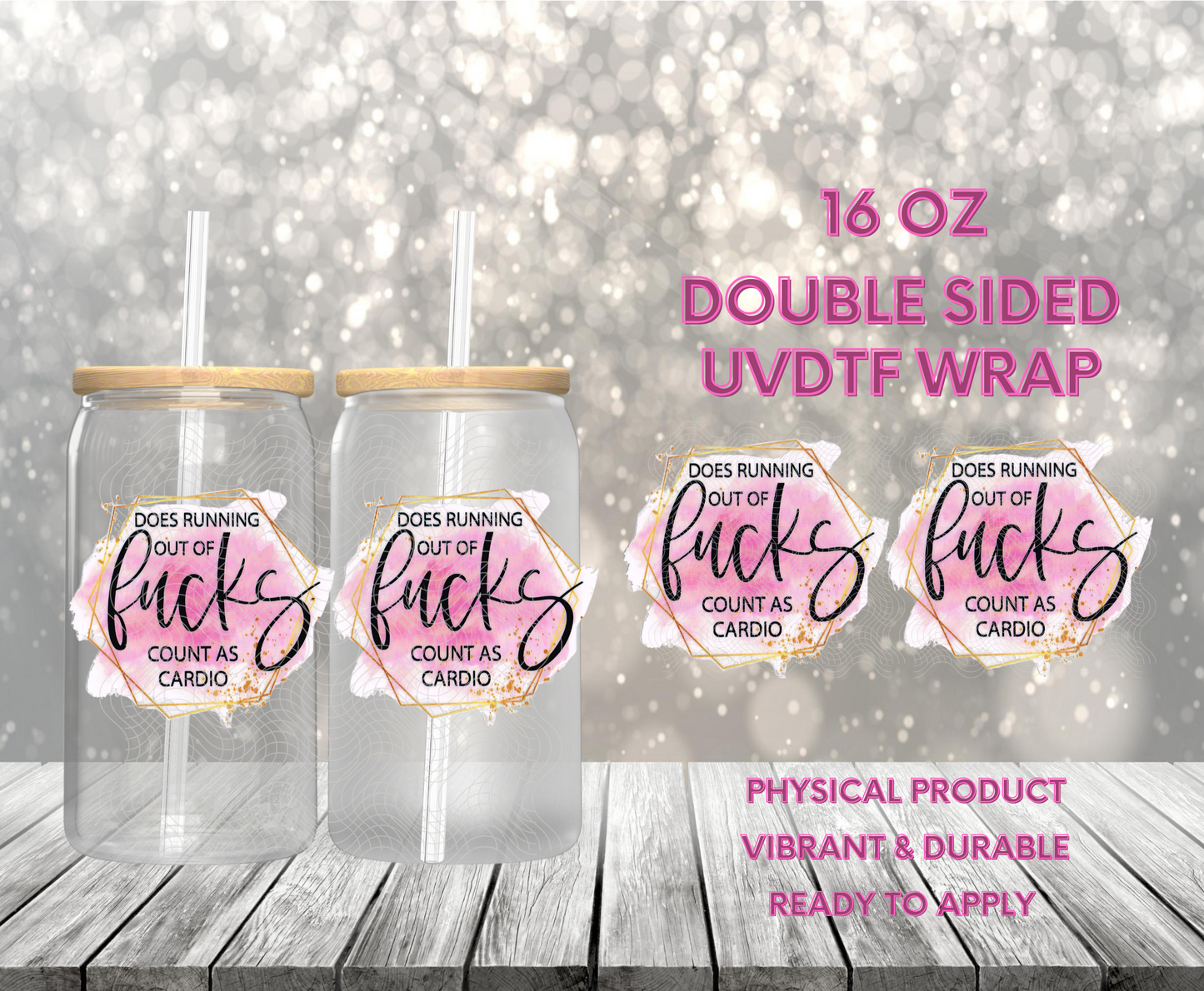 #994 Running Out of Fu<ks, 16 oz Double-sided UVDTF