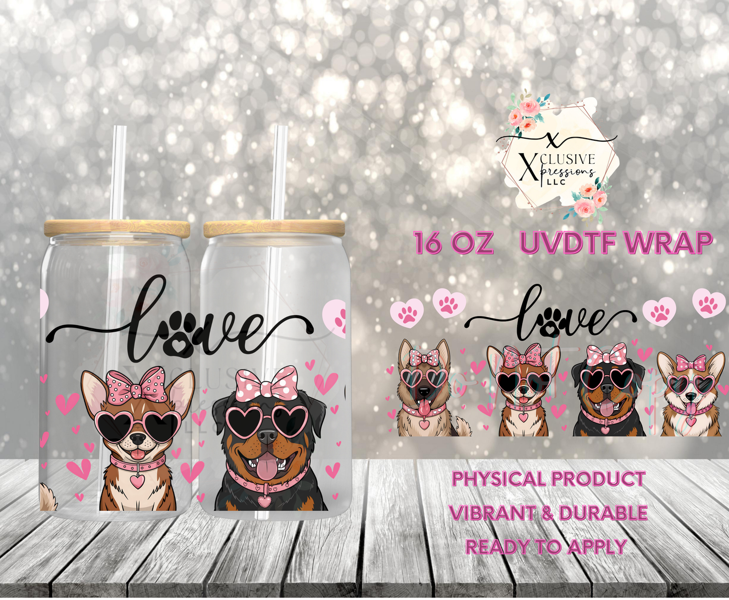 #863 Valentine Dog Love 3, Xclusive 16 oz UVDTF POD