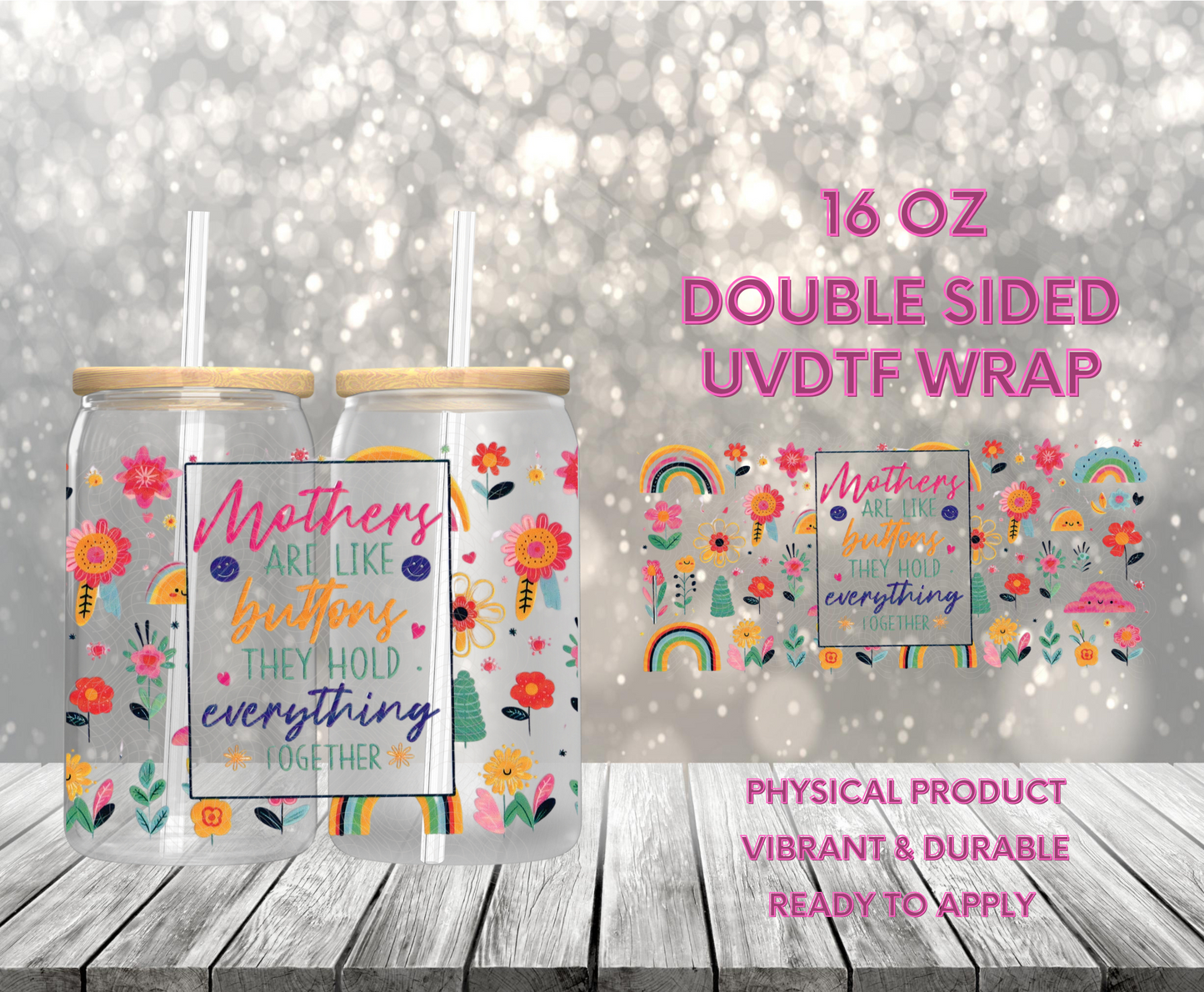 #993 Mothers Are Like Buttons, UVDTF RTS