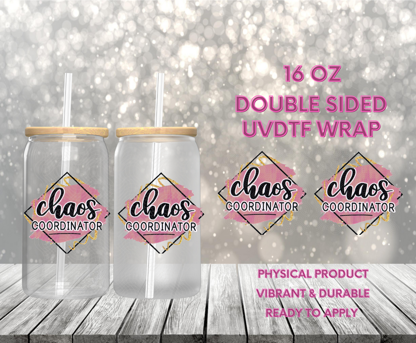 #985 Chaos Coordinator, 16 oz Double-sided UVDTF