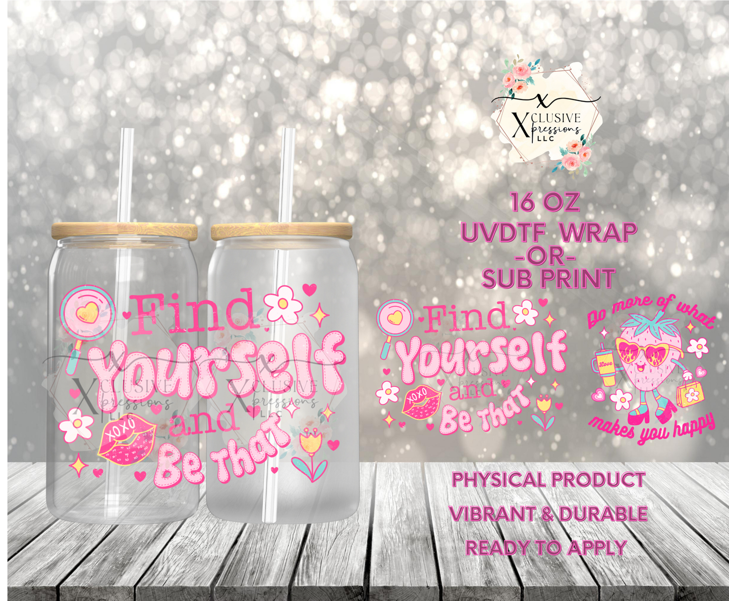 #867 Find Yourself, 16 oz UVDTF P2O