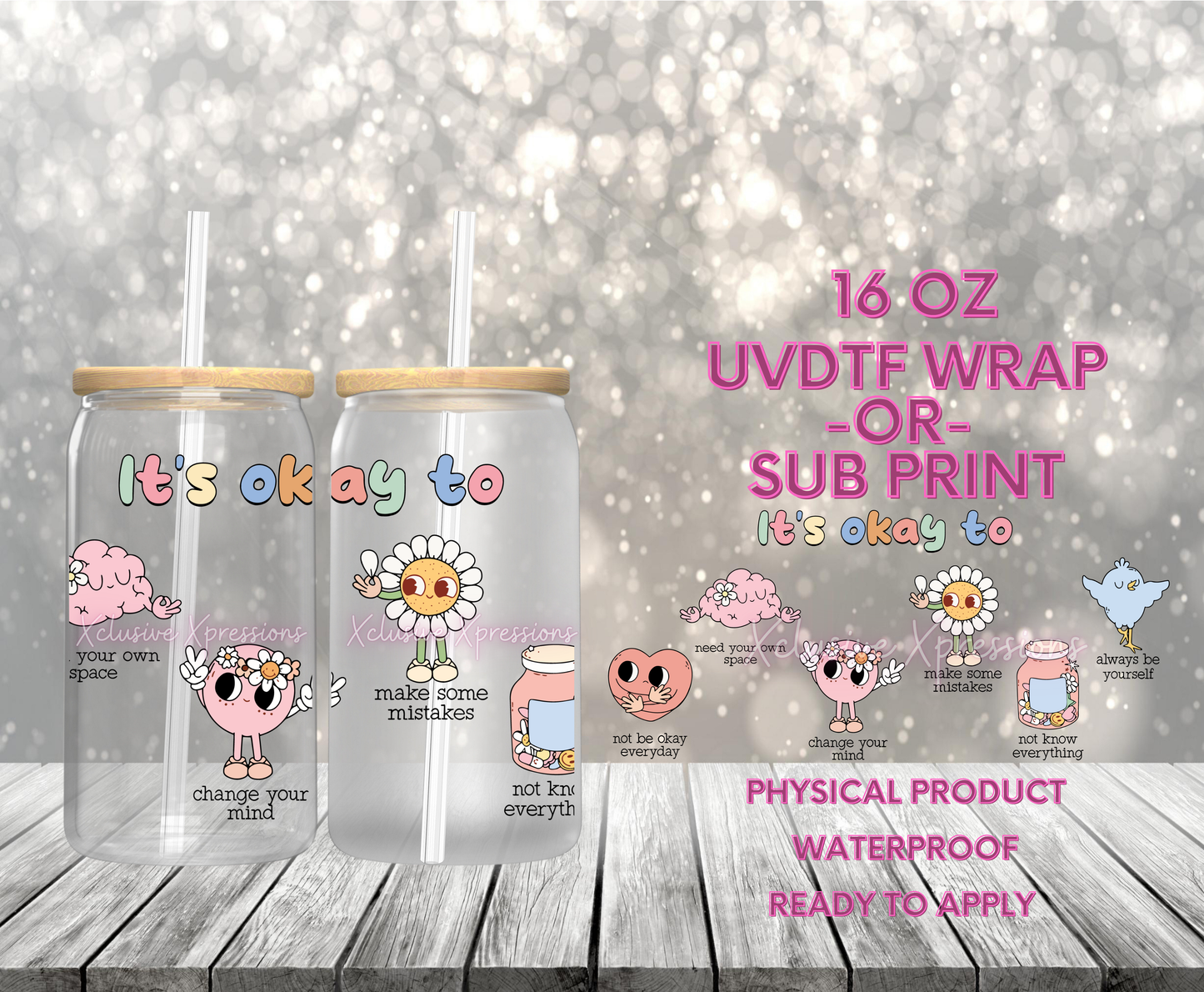 #593 It’s Okay,  16 oz UVDTF P2O