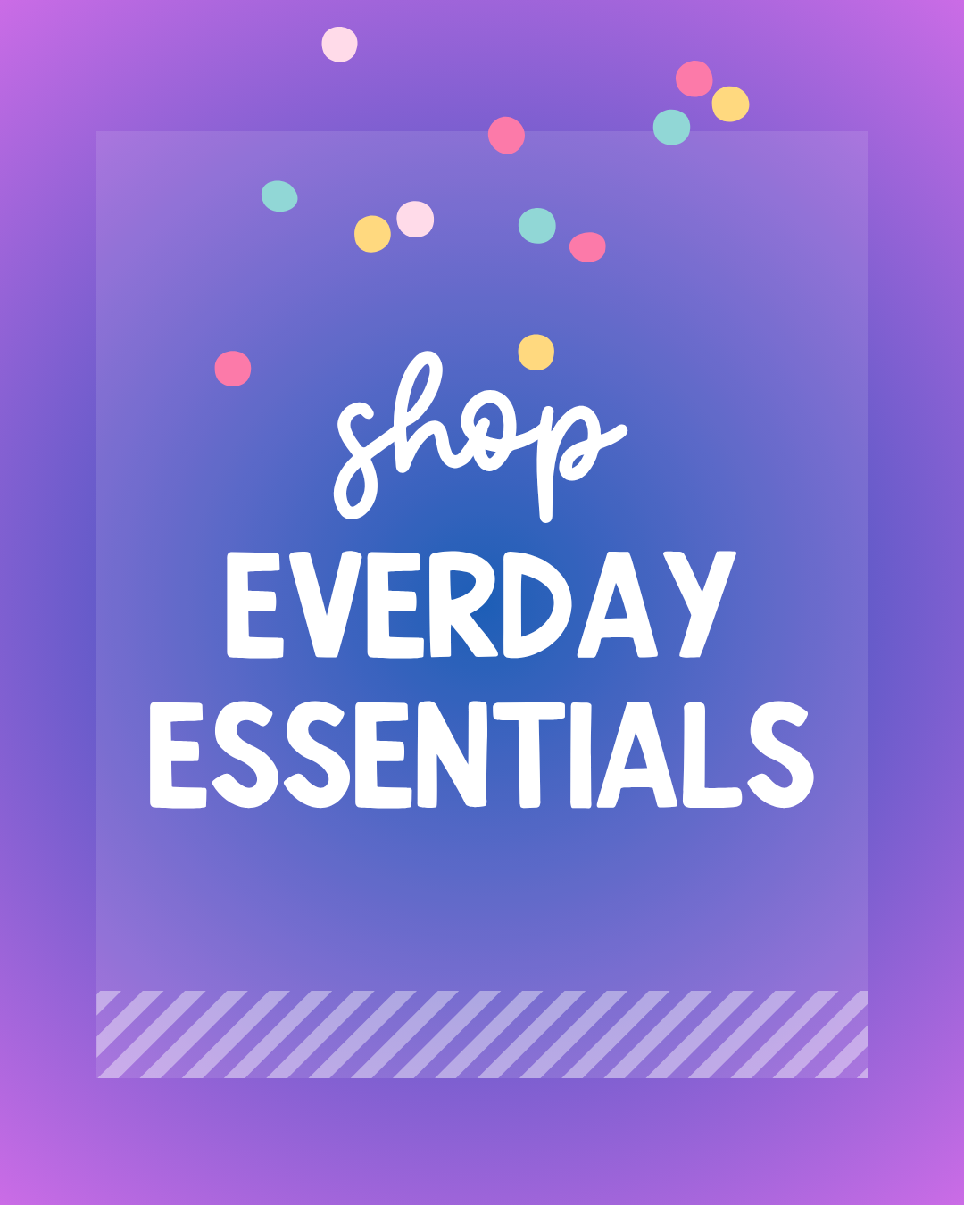 Everyday Essentials