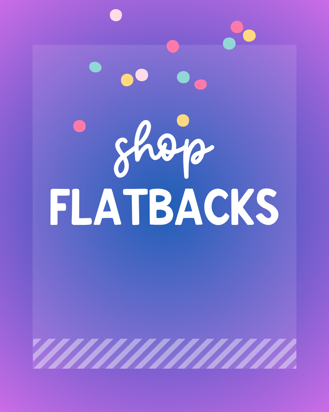 Flatbacks