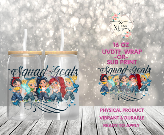#953 Princess Squad Goals, 16 oz P2O UVDTF