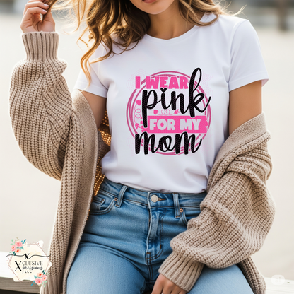 Breast Cancer: I Wear Pink For My, DTF P20