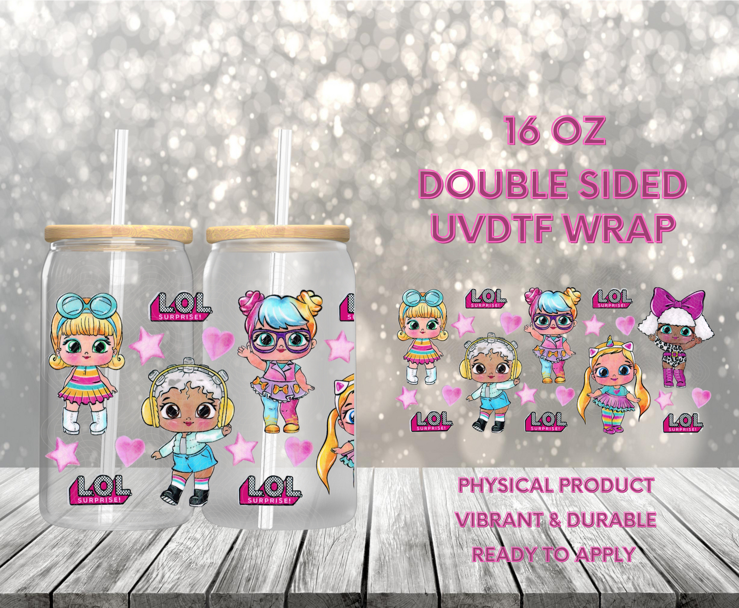 #999 LOL Dolls, 16 oz Double-sided UVDTF
