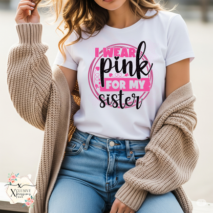 Breast Cancer: I Wear Pink For My, DTF P20