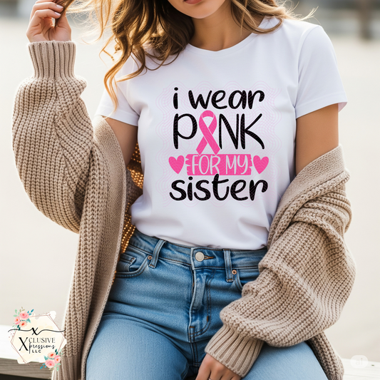 Breast Cancer: I Wear Pink For My, DTF P20