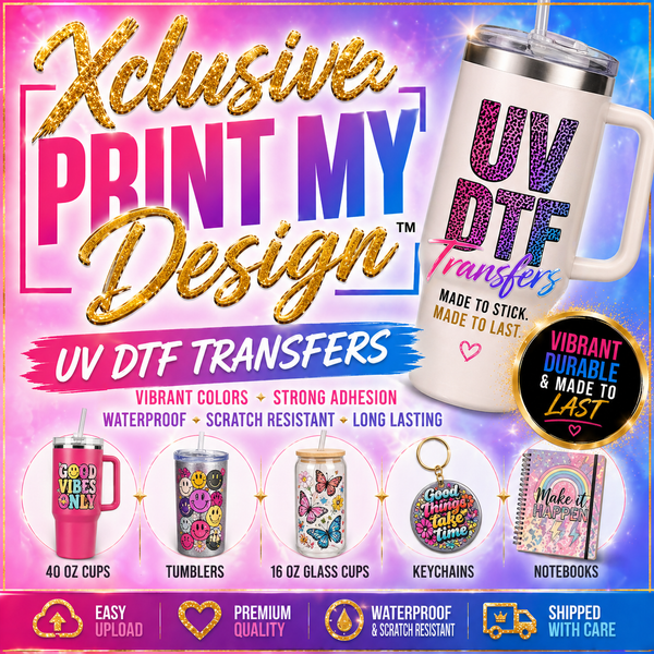 Print My Design™ UVDTF