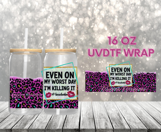 #450 I’m Killing It, 16 oz UVDTF