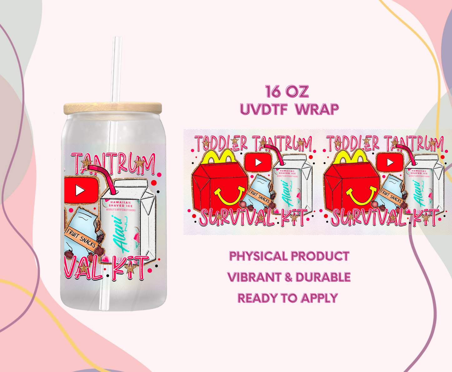 #1226, McD Alani Toodler Tantrumn UVDTF P2O
